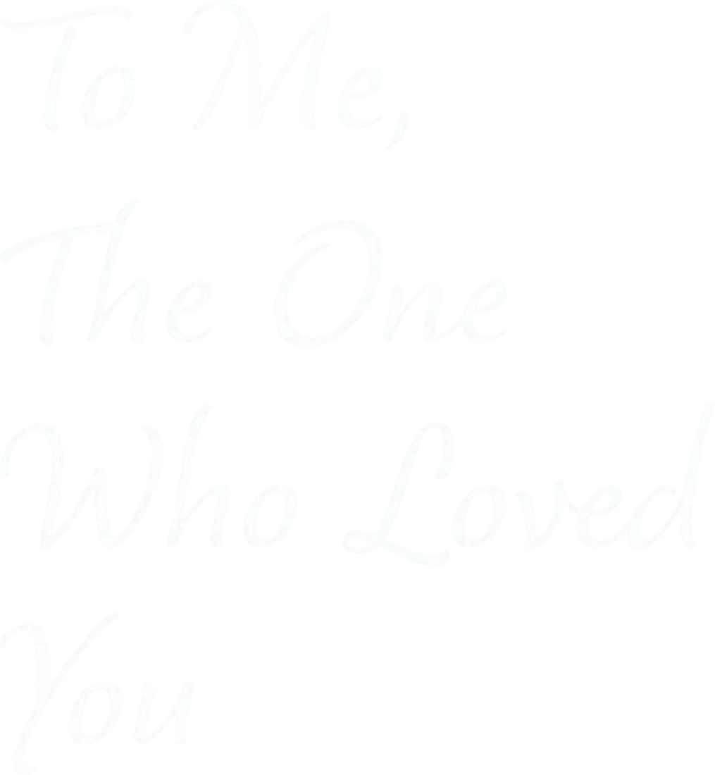 To Me, the One Who Loved You logo