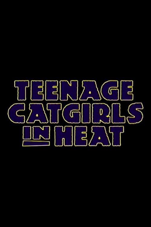 Teenage Catgirls In Heat poster