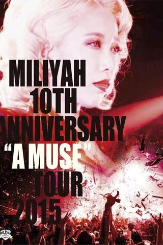 10th Anniversary "A MUSE" Tour 2015 poster