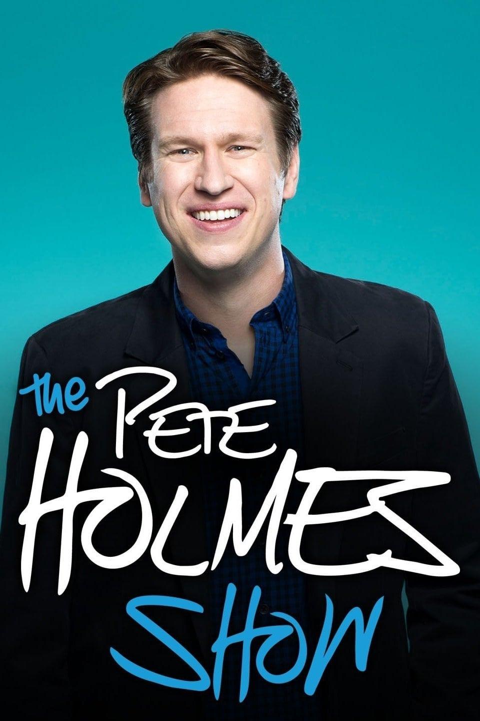 The Pete Holmes Show poster