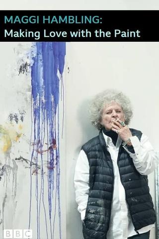 Maggi Hambling: Making Love with the Paint poster