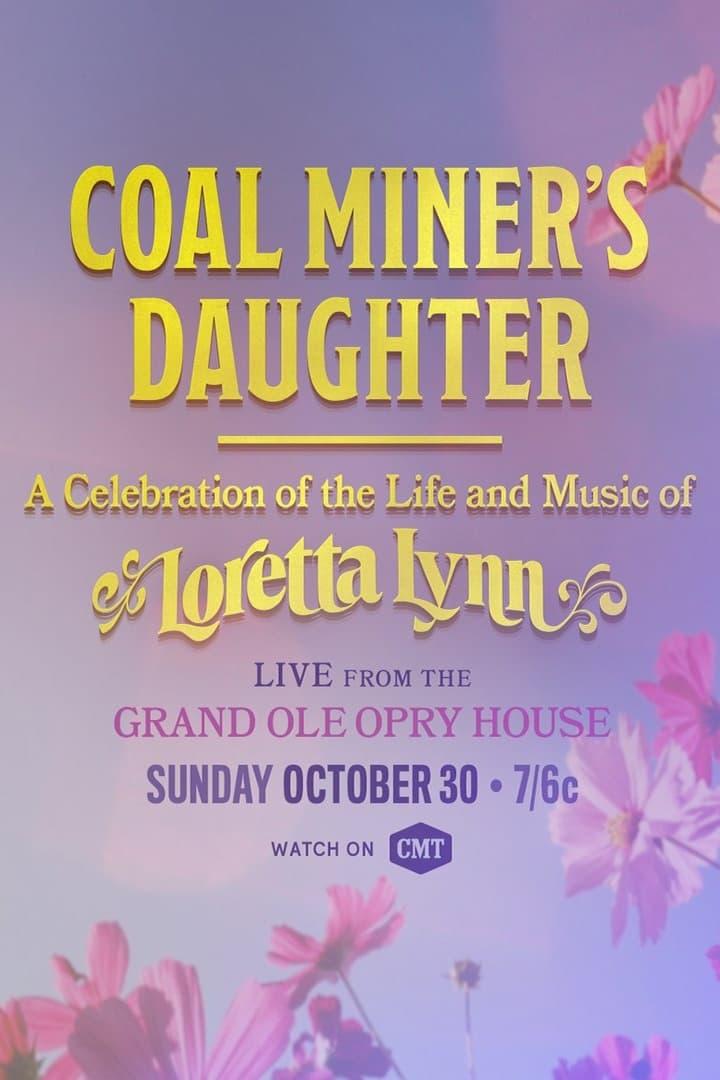 Coal Miner's Daughter: A Celebration of the Life and Music of Loretta Lynn poster