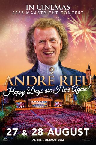 André Rieu 2022 Maastricht Concert - Happy Days are Here Again! poster