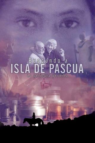 Buscando Isla de Pascua, la película perdida poster