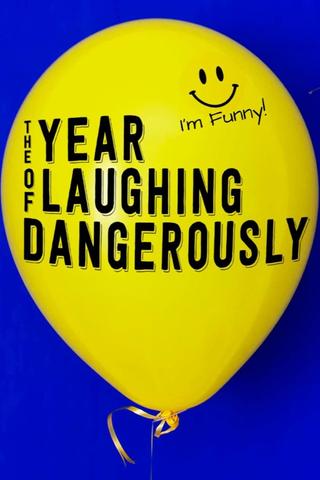 The Year of Laughing Dangerously poster