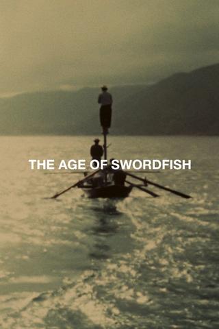The Age of Swordfish poster