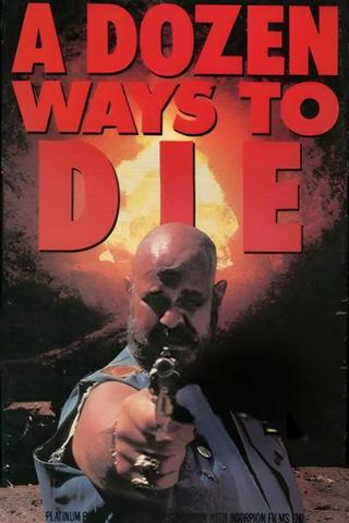 A Dozen Ways to Die!! poster