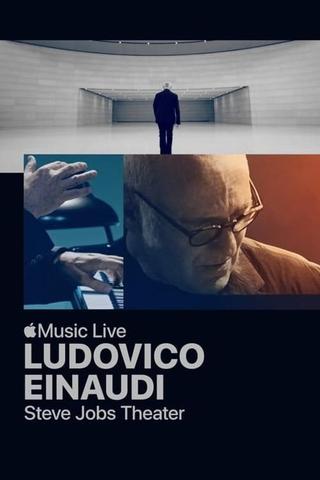 Ludovico Einaudi: Apple Music Live from the Steve Jobs Theater poster