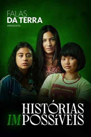 Falas da Terra: Histórias (Im)possíveis poster