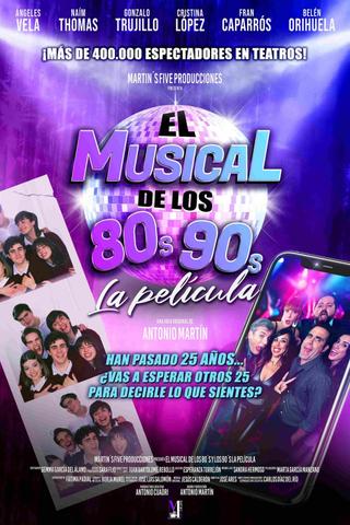 El musical de los 80s y 90s. La película poster