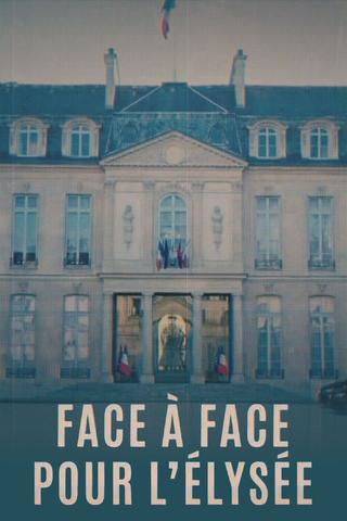 Face à face pour l'Élysée poster