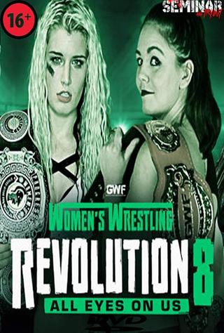 GWF Women's Wrestling Revolution 8: All Eyes On Us poster