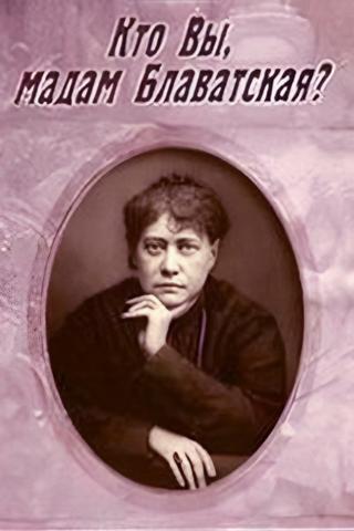 Who Are You, Madame Blavatsky? poster