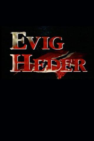 Evig Heder poster