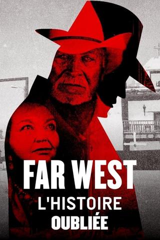 Far West, l'histoire oubliée poster