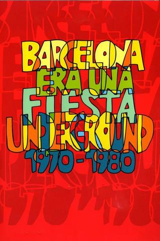 Barcelona era una fiesta (Underground 1970-1980) poster