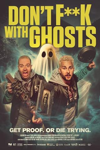 Don't F**k with Ghosts poster