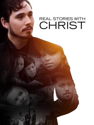 Real Stories with Christ poster