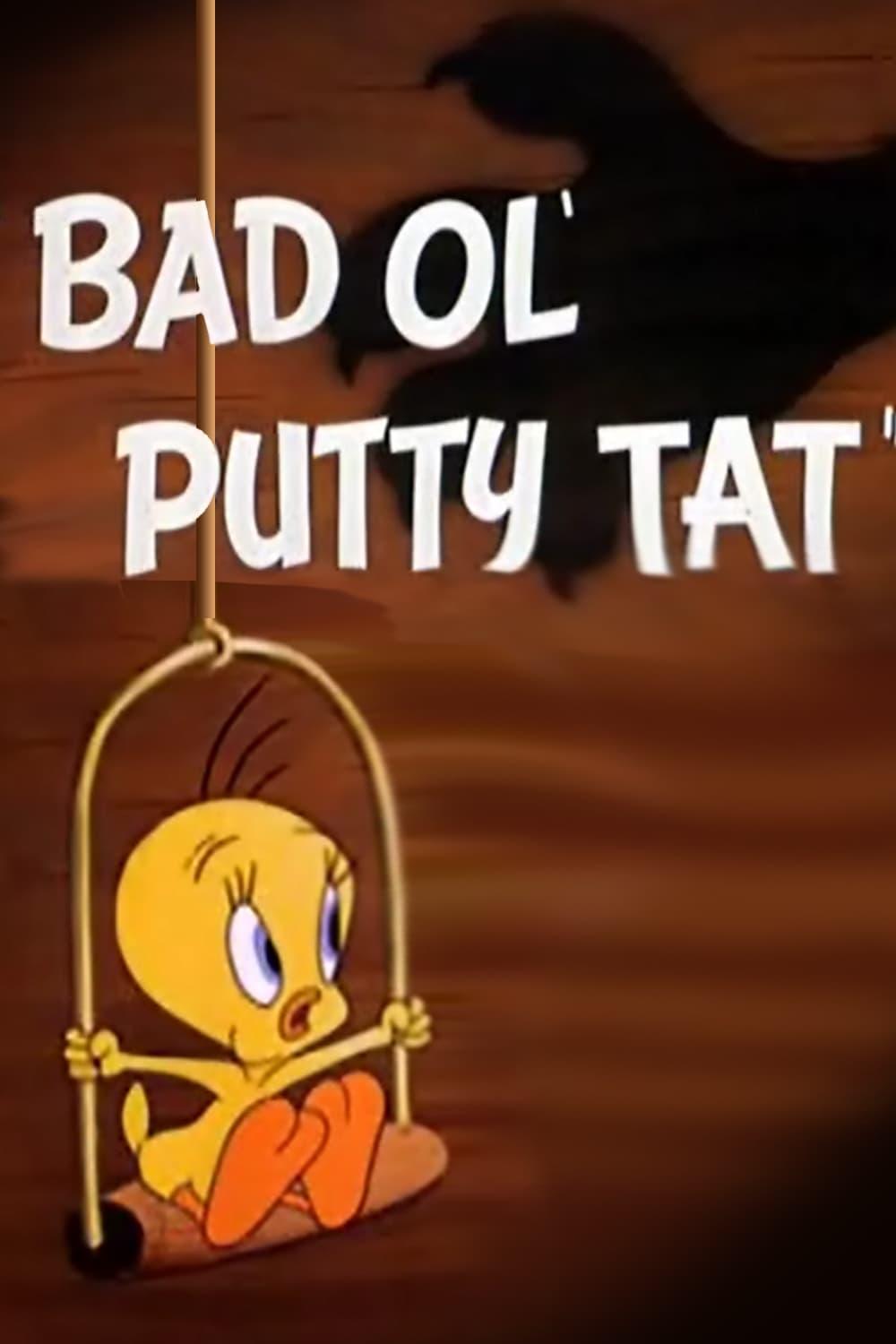 Bad Ol' Putty Tat poster