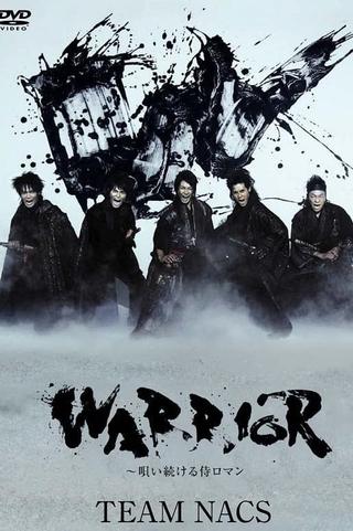 WARRIOR ~唄い続ける侍ロマン poster