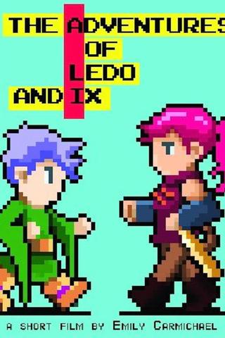 The Adventures of Ledo and Ix poster