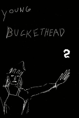 Young Buckethead - Vol. 2 poster