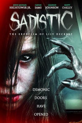 Sadistic: The Exorcism Of Lily Deckert poster