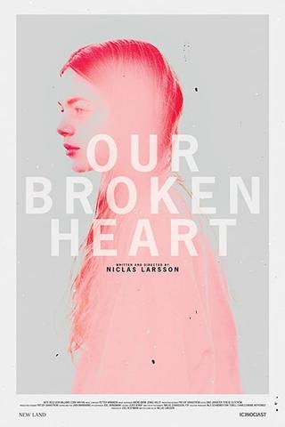 Our Broken Heart poster