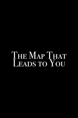 The Map That Leads to You poster