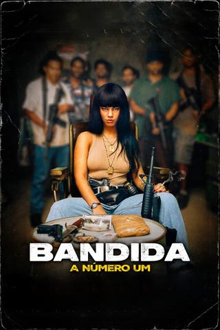Bandida: A Número Um poster