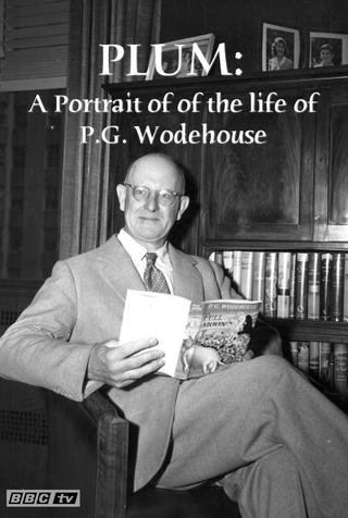 Plum: A Portrait of of the life of P.G. Wodehouse poster