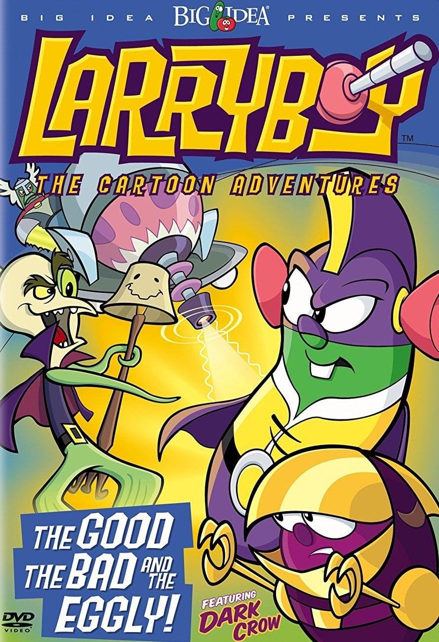VeggieTales: LarryBoy in The Good, the Bad, and the Eggly poster