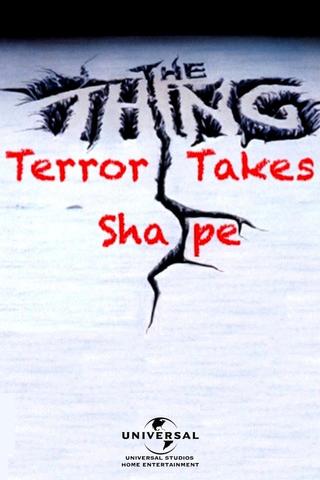 The Thing: Terror Takes Shape poster