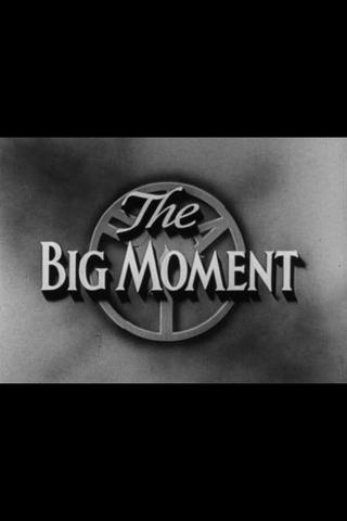 The Big Moment poster