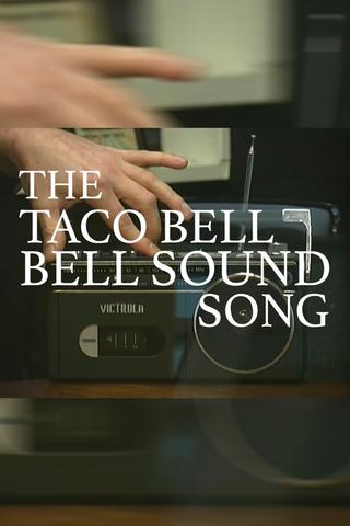 The Taco Bell Bell Sound Song poster