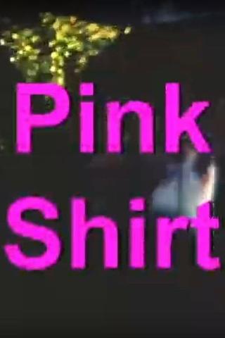Pink Shirt poster