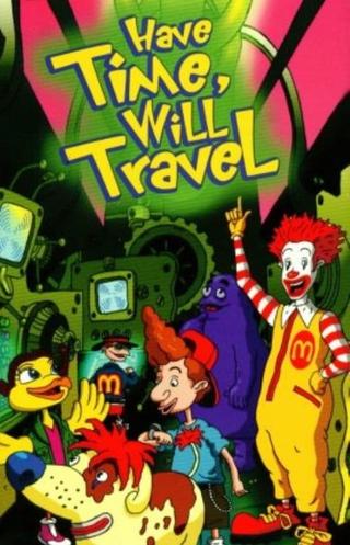 The Wacky Adventures of Ronald McDonald: Have Time, Will Travel poster