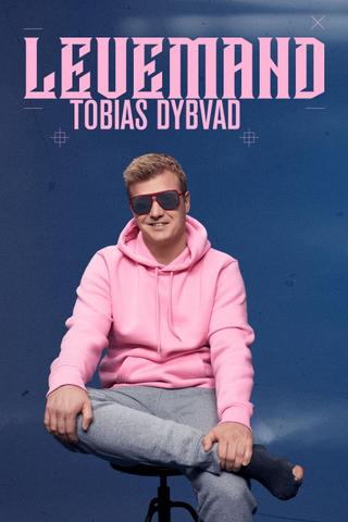 Tobias Dybvad: Levemand poster