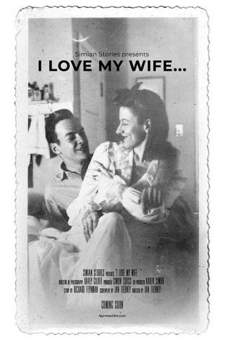 I Love My Wife... poster