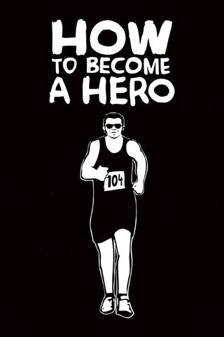 How to Become a Hero poster