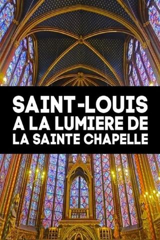 Saint-Louis à la lumière de la Sainte Chapelle poster