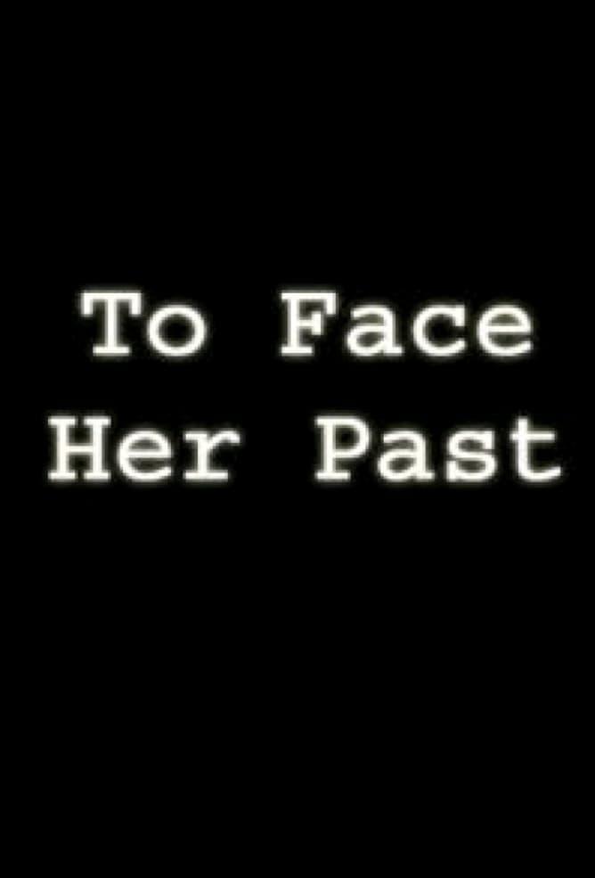 To Face Her Past poster