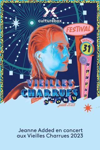 Jeanne Added en concert aux Vieilles Charrues 2023 poster