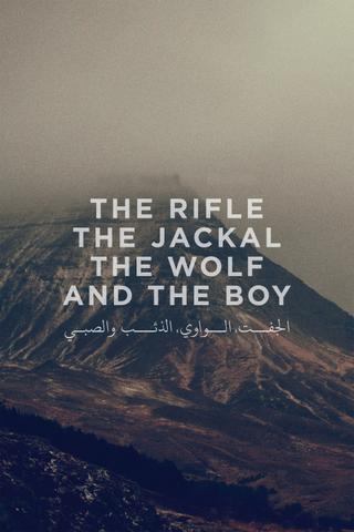 The Rifle, The Jackal, The Wolf and The Boy poster