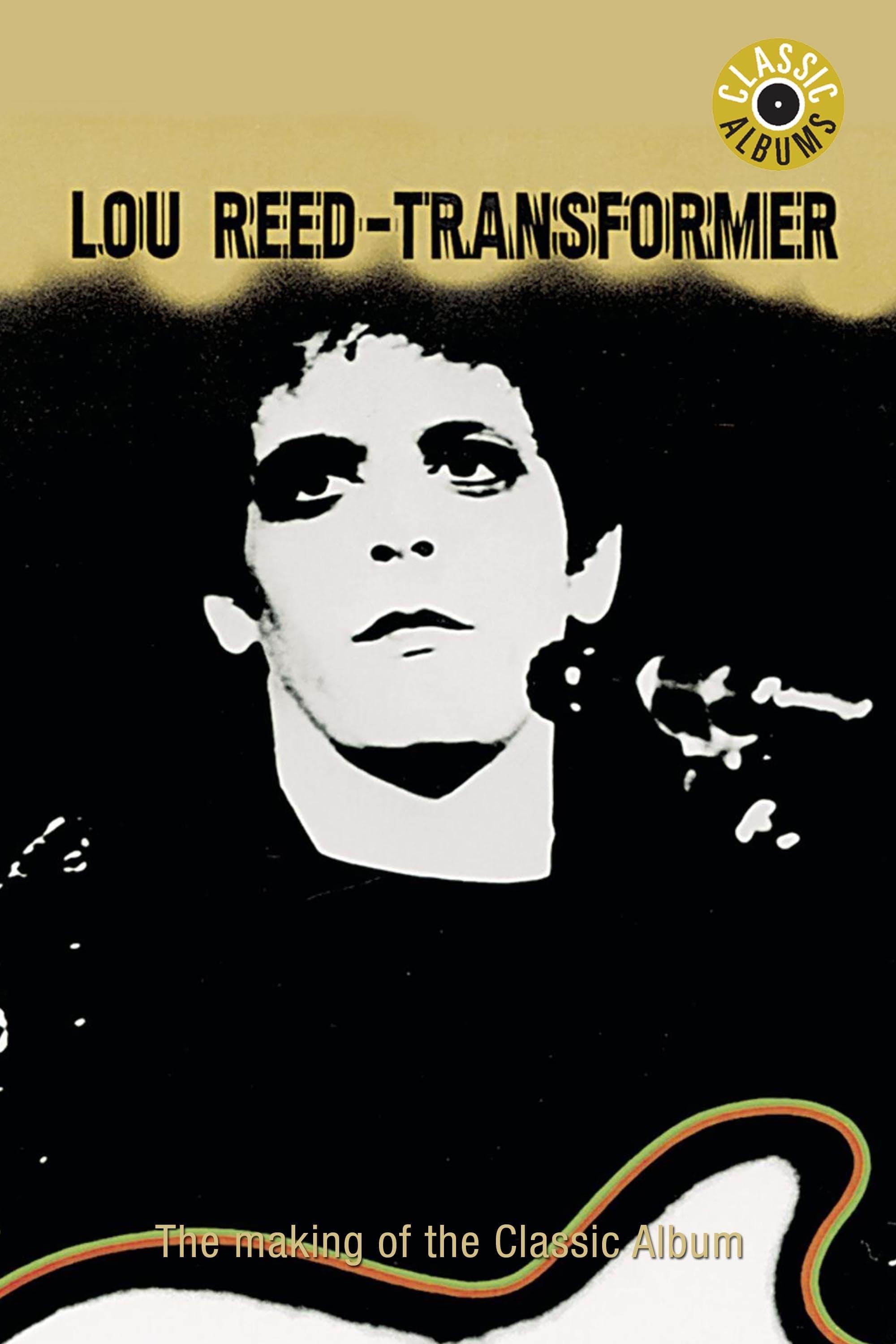 Classic Albums: Lou Reed - Transformer poster