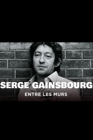 Serge Gainsbourg, entre les murs poster