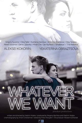 Whatever We Want poster