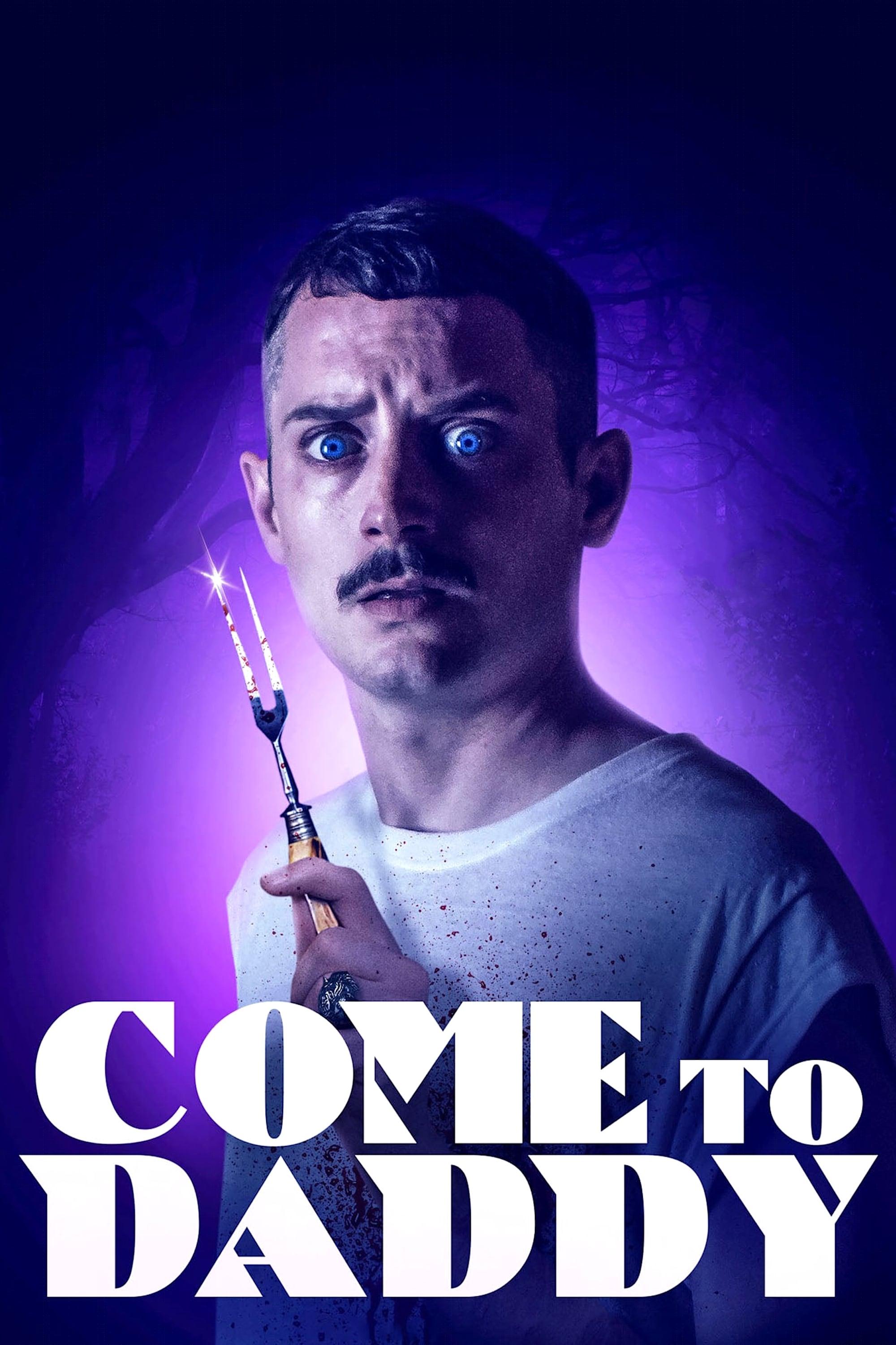 Come to Daddy poster