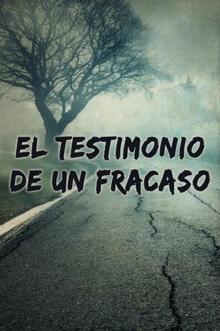 El testimonio de un fracaso poster