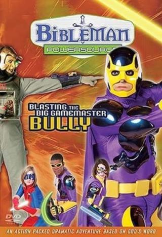 Bibleman Powersource: Blasting the Big Game Master Bully poster